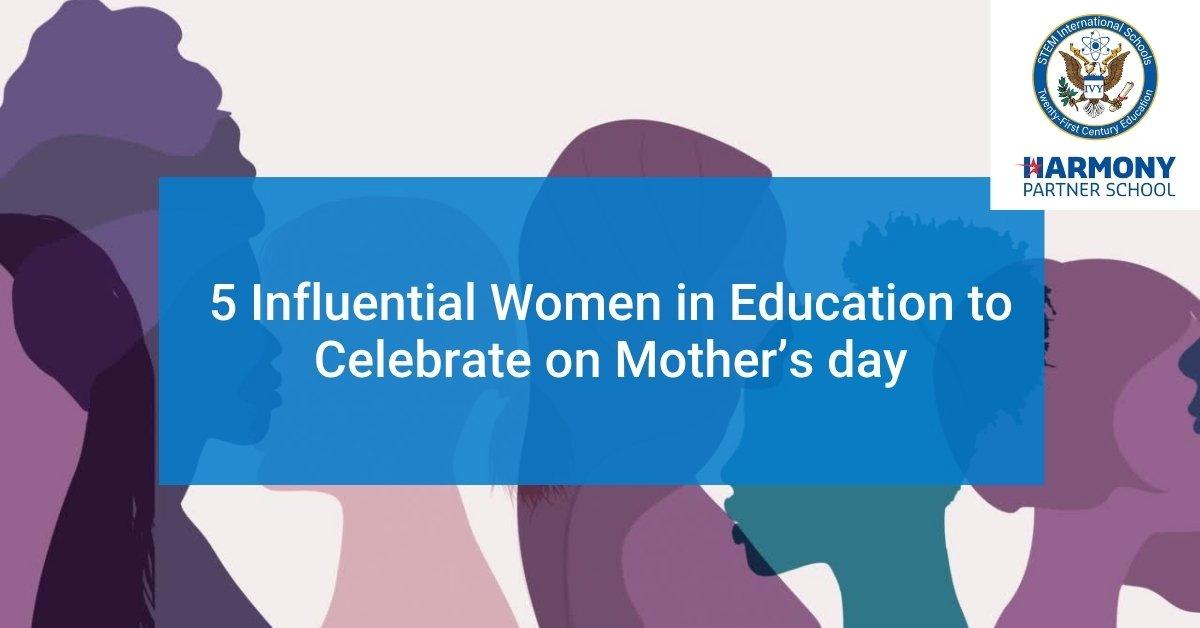 5 Influential Women in Education to Celebrate on Mother’s Day