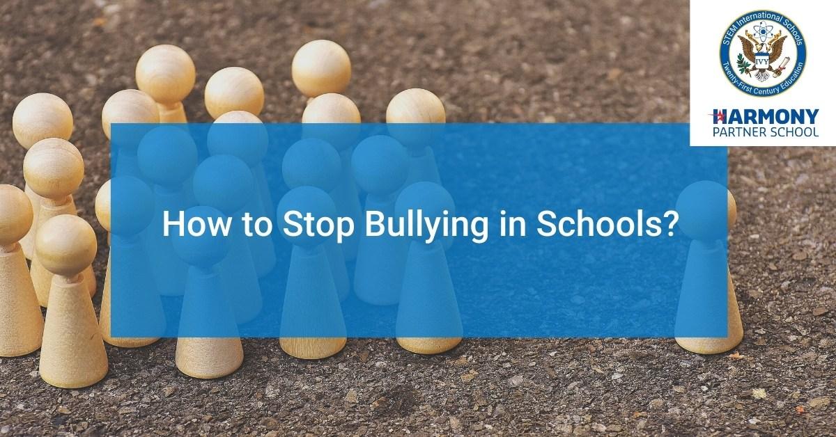 How to Stop Bullying in Schools?