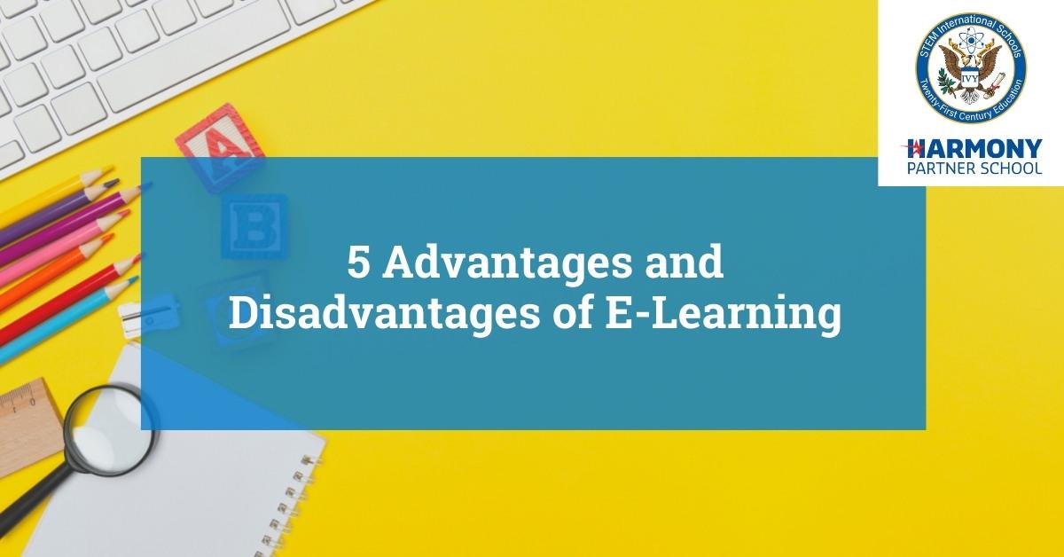 5 Advantages and Disadvantages of E-Learning